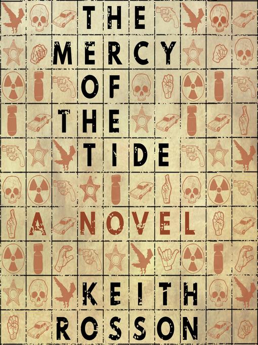 Title details for The Mercy of the Tide by Keith Rosson - Available